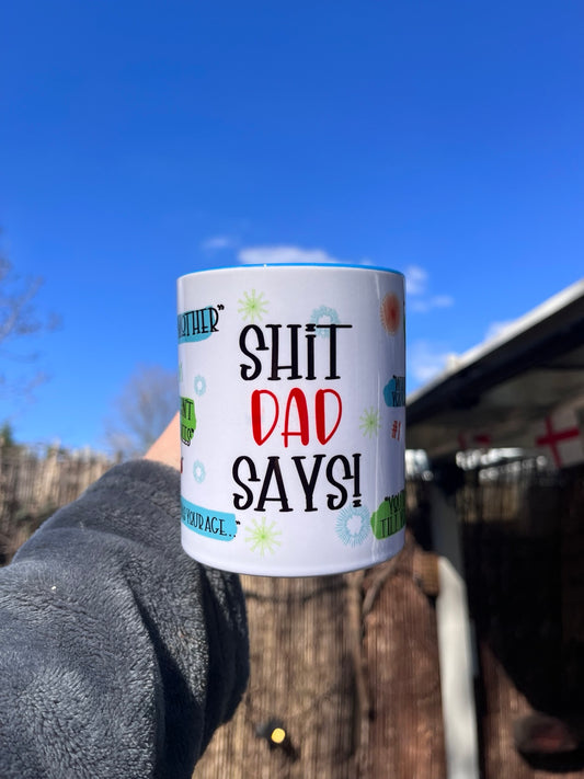 Funny Dad Mug | “Sh*t Dad Says” Mug | Novelty Gift for Dad