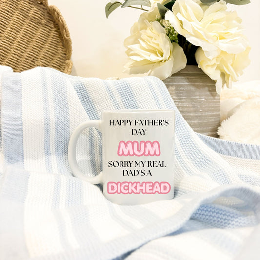 Funny Father’s Day Mug for Mum | “Sorry My Real Dad’s A D*” Mug | Novelty Gift for Mum | Funny Coffee Cup